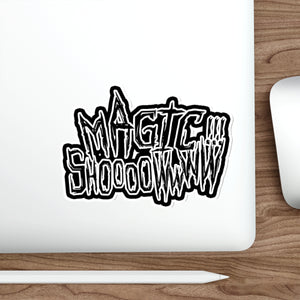 "MAGIC SHOW" Die Cut Sticker