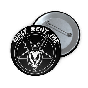 Dan Destroys Disney "Walt Sent Me" Button Pin