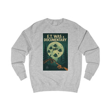 Load image into Gallery viewer, E.T. Was A Documentary Unisex Sweatshirt