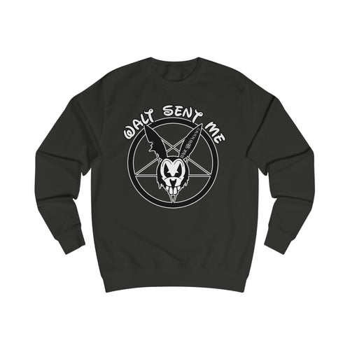 Walt Sent Me Sweatshirt