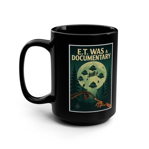 E.T. Was A Documentary Mug