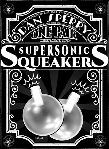 Supersonic Squeakers *One Pair* (That means two)